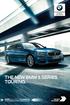 The Ultimate Driving Machine THE NEW BMW 5 SERIES TOURING. BMW EFFICIENTDYNAMICS. LESS CONSUMPTION. MORE DRIVING PLEASURE.