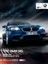 The BMW M5. The Ultimate Driving Machine THE BMW M5. PRICE LIST. FROM AUGUST BMW EFFICIENTDYNAMICS. LESS EMISSIONS. MORE DRIVING PLEASURE.