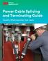 Power Cable Splicing and Terminating Guide. Quality Workmanship that Lasts