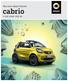 The new smart fortwo. cabrio. >> Let your city in.