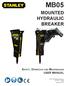 MB05 MOUNTED HYDRAULIC BREAKER. Safety, Operation and Maintenance Stanley Black & Decker, Inc. New Britain, CT U.S.A /2014 Ver.