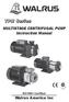 TPH Series. MULTISTAGE CENTRIFUGAL PUMP Instruction Manual. Walrus America Inc. ISO 9001 Certified