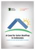 Centre for Science and Environment. A Case for Solar Rooftop in Indonesia A CENTRE FOR SCIENCE AND ENVIRONMENT ASSESSMENT