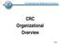 CRC. Organizational. Overview