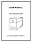 USER MANUAL. Line Interactive UPS. Uninterruptible Power System