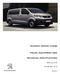 PEUGEOT EXPERT COMBI PRICES, EQUIPMENT AND TECHNICAL SPECIFICATIONS. February Model Year Version 8