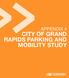 CITY OF GRAND RAPIDS PARKING AND MOBILITY STUDY