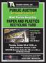PUBLIC AUCTION MOST EQUIPMENT AS NEW AS By Order of Secured Party. West Florida Recycling PAPER AND PLASTICS RECYCLING YARD