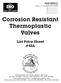 Corrosion Resistant Thermoplastic Valves