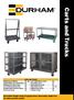 Carts and Trucks. All-welded design using 14 gauge Steel, Heavy-Duty Angle Iron all units; powder coated. Carts and Trucks