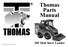 Thomas Parts Manual. Publication Number SP. 205 Skid Steer Loader
