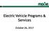Electric Vehicle Programs & Services. October 26, 2017