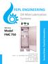 FEPL ENGINEERING. Oil Mist Lubrication Systems. Service Driven. Practical Innovations. FMC Series Model FMC 750