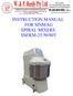 INSTRUCTION MANUAL FOR SINMAG SPIRAL MIXERS SM/KM-25/50/80T