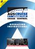 Cruise Control designed. The only. and developed in Australia CRUISE CONTROL OPERATING INSTRUCTIONS. PROFESSIONAL SERIES and DRIVE by WIRE