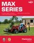 MAX SERIES. 98% Customer Loyalty Rating. #1 Selling Tractor in the World 7-year Limited Powertrain Warranty DEMING PRIZE 2003