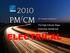 2010 PM CM ELECTRICAL. The High-Velocity Edge: Achieving Operational Excellence. 21st Annual Conference