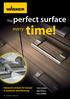 time! every The perfect surface Advanced solutions for manual & automatic wood finishing Perfect surfaces. High efficiency. Great reliability.