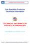 Lab Specialty Products Technical Information TECHNICAL INFORMATION WEIGHTS & DIMENSIONS