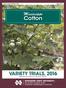 Information Bulletin 520 May Mississippi. Cotton VARIETY TRIALS, 2016 MISSISSIPPI S OFFICIAL VARIETY TRIALS