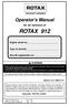 AIRCRAFT ENGINES. Operator's Manual. for all versions of ROTAX 912. Engine serial no: Type of aircraft: Aircraft registration no: WARNING
