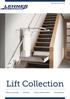 We provide access! Lift Collection. Plaform Stairlifts Stairlifts Vertical Platformlifts Stairclimbers