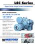 LSC Series. Open Drive Large Screw Compressors. Fifteen Displacements. 50-2,500 TR (176-8,785 kw) 278-3,336 CFM 100-2,200 HP