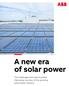 A new era of solar power. The challenges and opportunities that power success in the growing solar power industry