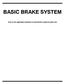 BASIC BRAKE SYSTEM. Click on the applicable bookmark to selected the required model year.