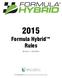 Formula Hybrid Rules. (Revision 2 10/15/2014) The Formula Hybrid trademark is owned by the Trustees of Dartmouth College