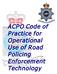 Code of practice for operational use of enforcement equipment