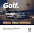 Golf. Golf, Golf Variant ir Golf Sportsvan 135 EUR* EUR 0,9 % Volkswagen Leasing. Dabar nuo. Mėnesinė įmoka nuo