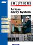 SOLUTIONS. Airless Spray System. In This Issue: Airless Spray System pg. 2. Improved FlowMaster pg. 5