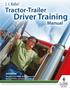 Tractor-Trailer. Driver Training. Manual. J. J. Keller. 3rd Edition. Based on the FHWA Model Curriculum Follows PTDI s curriculum standards