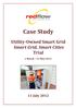 Case Study. Utility-Owned Smart Grid Smart Grid, Smart Cities Trial. 1 March 31 May 2012