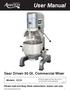 User Manual. Gear Driven 30 Qt. Commercial Mixer. Models: MX30. Please read and keep these instructions. Indoor use only.