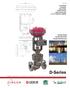 D-Series. Simple Design Simple Opera on Simple Maintenance ALL-PURPOSE BALANCED CAGE-GUIDED CONTROL VALVES ANSI CLASS TO 16 (50MM TO 400MM)