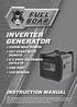 INVERTER GENERATOR INSTRUCTION MANUAL 3100W MAX. POWER KEY START WITH REMOTE 2 X 240V 15A POWER OUTLETS USB PORT LCD SCREEN KNOW YOUR PRODUCT