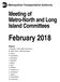 February Meeting of Metro-North and Long Island Committees. Members