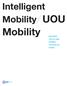 Intelligent Mobility UOU. Mobility. Sustainable cities are agile, intelligent, innovating and creative.