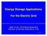 Energy Storage Applications. For the Electric Grid