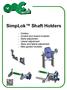 SimpLok Shaft Holders. Holders Unwind and rewind modules Skew adjustment Lateral adjustment Skew and lateral adjustment Web guided modules