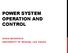 POWER SYSTEM OPERATION AND CONTROL YAHIA BAGHZOUZ UNIVERSITY OF NEVADA, LAS VEGAS