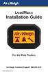 LoadMaxx. Installation Guide. For Air Ride Trailers. Air-Weigh Customer Support: PN R0