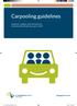 Carpooling guidelines. Looking for a cheaper, stress-free and more environmentally friendly way to get to work?