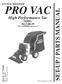 PRO VAC SET-UP / PARTS MANUAL. High Performance Vac MODEL: (S/N: and Above) LITTLE WONDER MAN