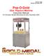 Pop-O-Gold 32oz. Popcorn Machine Instruction Manual For Domestic Models Manufactured after December 2004