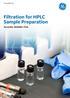 Filtration for HPLC Sample Preparation Accurate. Reliable. Fast.