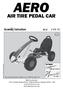 AERO AIR TIRE PEDAL CAR. Assembly Instructions Model # USA. Tools Required: Recommended for children up to 200 lbs, ages 5-9