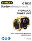 GTR20 HYDRAULIC POWER UNIT. Safety, Operation and Maintenance Stanley Black & Decker, Inc. New Britain, CT U.S.A /2013 Ver.